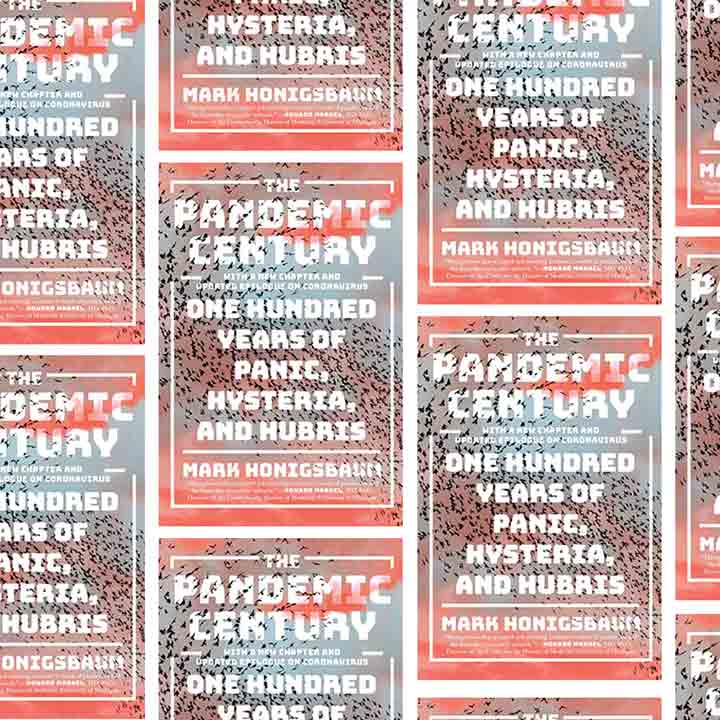 The Pandemic Century : A History of Global Contagion by Mark Honigsbaum